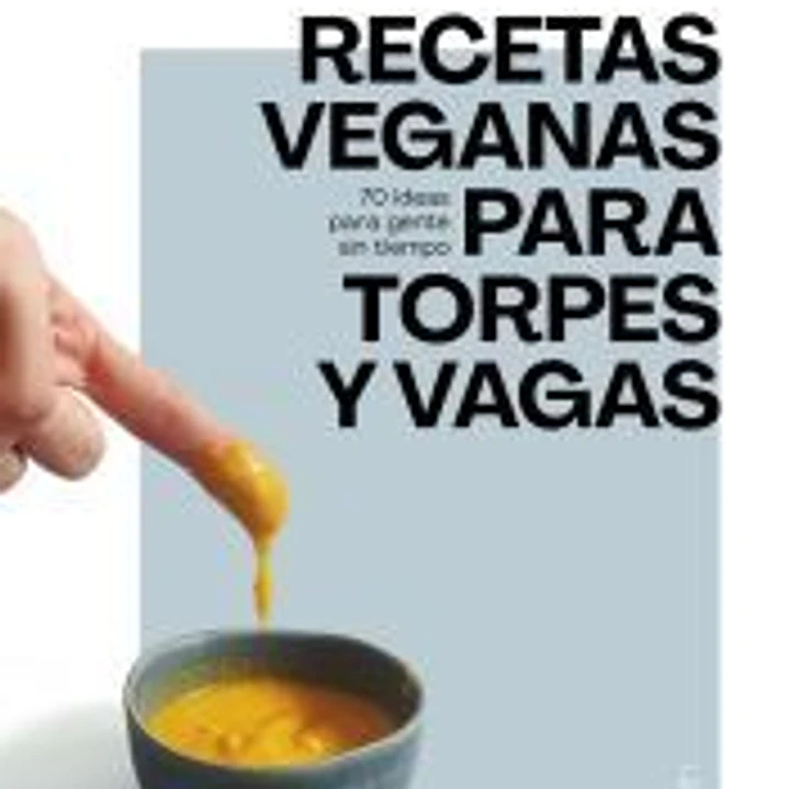 Recetas veganas para torpes y vagas 1