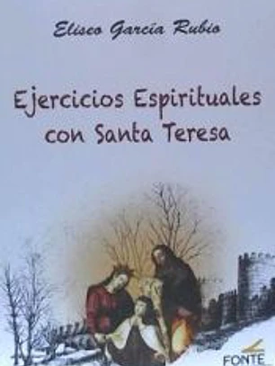 Ejercicios Espirituales con Santa Teresa