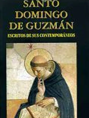 SANTO DOMINGO DE GUZMAN-ESCRITOS DE SUS CONTEMPORANEOS