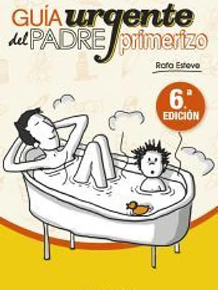 Guía urgente del padre primerizo