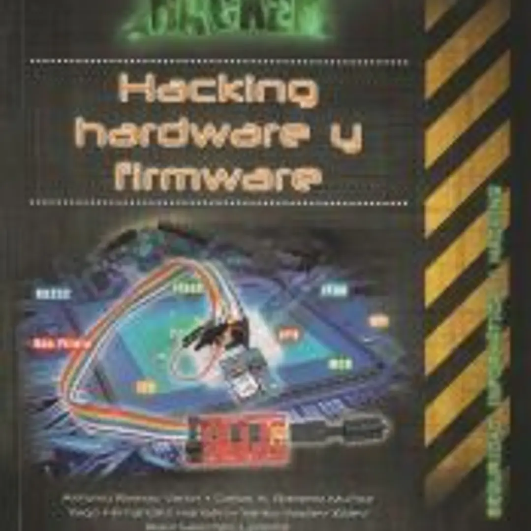 Hacking, hardware y firmware 1