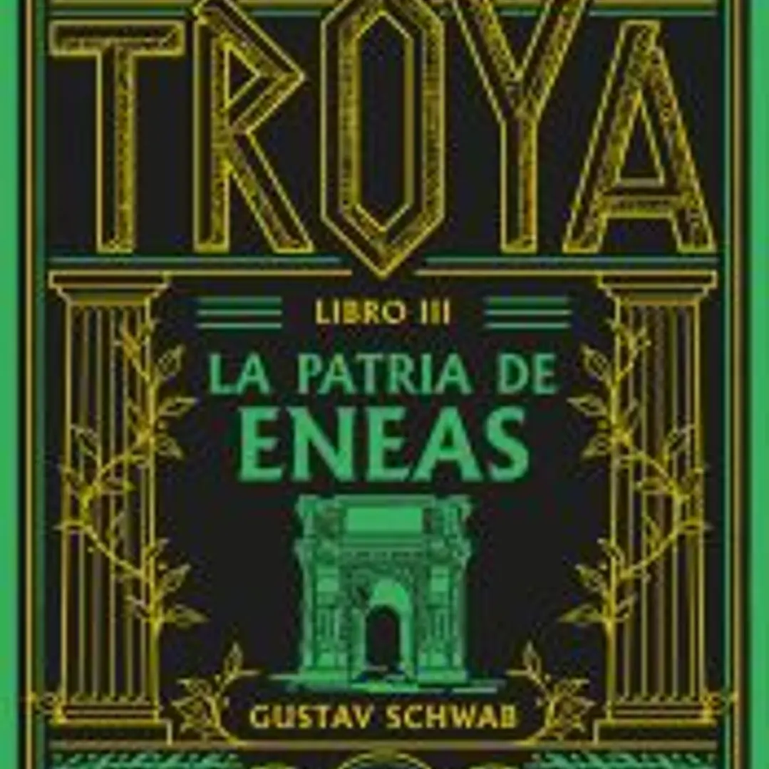 El ciclo de Troya. Libro 3: La patria de Eneas 1