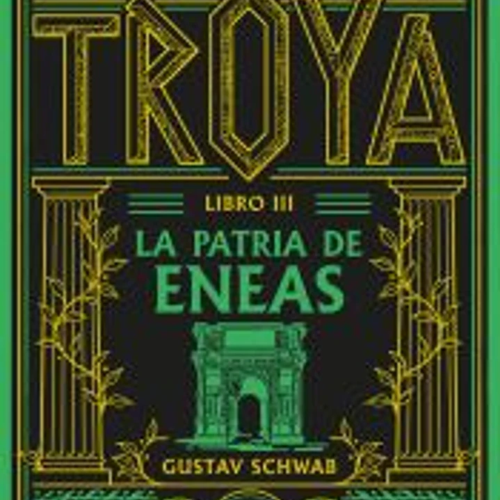 El ciclo de Troya. Libro 3: La patria de Eneas 1