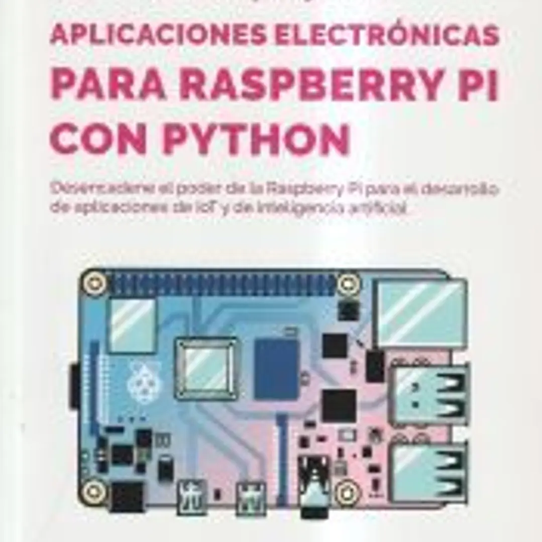 Aplicaciones electrónicas para Raspberry Pi con Python 1
