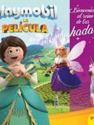 Playmobil. La película. Bienvenidos al reino de las hadas