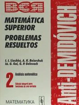AntiDemidóvich. Matemática superior. Problemas resueltos. Análisis matemático: cálculo integral para funciones de una variable. T.2