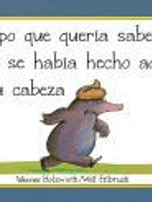 El topo que quería saber quién se había hecho aquello en su cabeza (Libro de cartón)