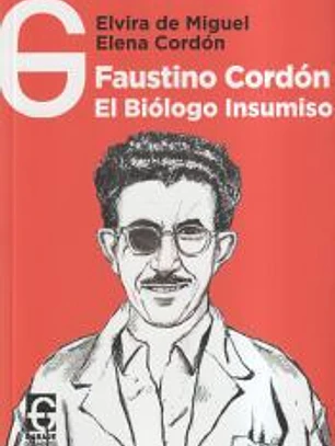 Faustino Cordón, el biólogo insumiso