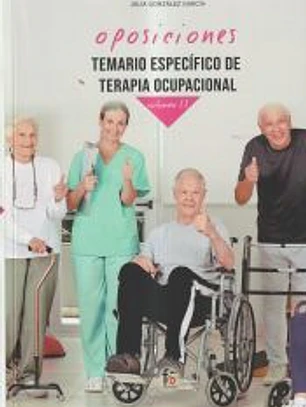 TEMARIO ESPECÍFICO DE TERAPIA OCUPACIONAL. VOLUMEN II