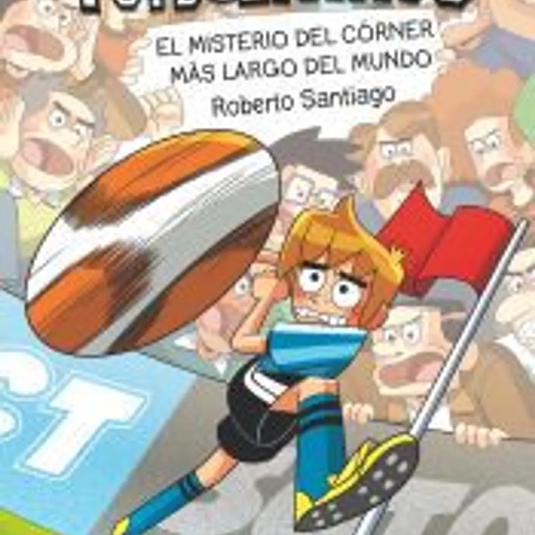 Los Futbolísimos 29. El misterio del córner más largo del mundo 1