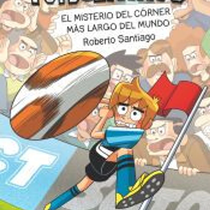 Los Futbolísimos 29. El misterio del córner más largo del mundo 1