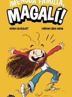 ¡Menuda familia, Magalí!