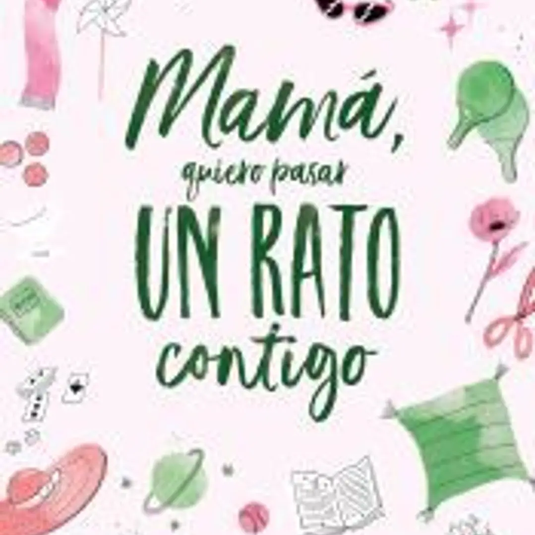 Mamá, quiero pasar un rato contigo 1