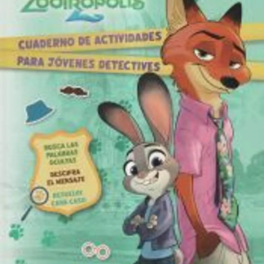 Zootrópolis 2. Cuaderno de actividades para jóvenes detectives 1