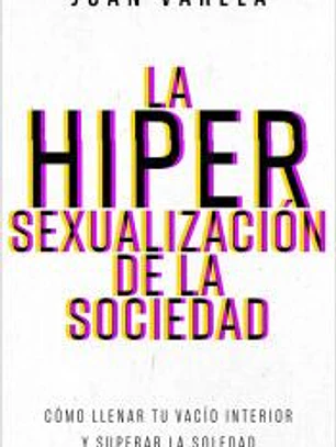 La hipersexualización de la sociedad