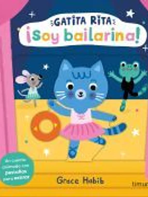 Gatita Rita. ¡Soy bailarina!