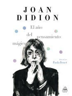 El año del pensamiento mágico (edición ilustrada)