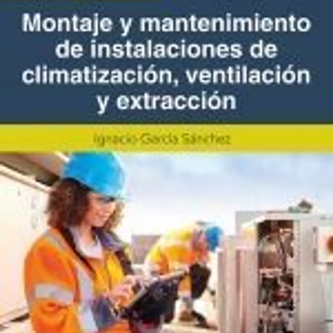 Montaje y mantenimiento de instalaciones de climatizacioÌn, ventilacioÌn y extraccioÌn 1