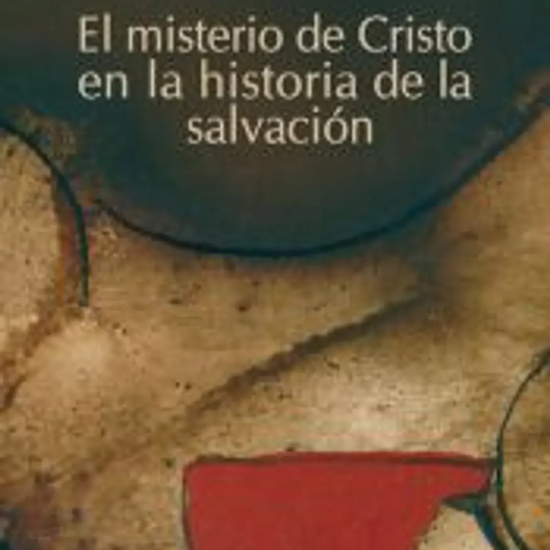 EL MISTERIO DE CRISTO EN LA HISTORIA DE LA SALVACION 1