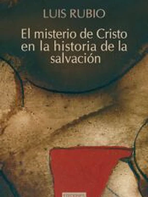 EL MISTERIO DE CRISTO EN LA HISTORIA DE LA SALVACION