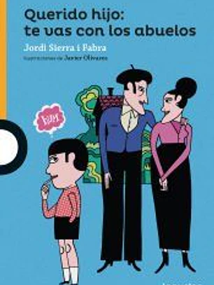 Querido hijo: te vas con los abuelos