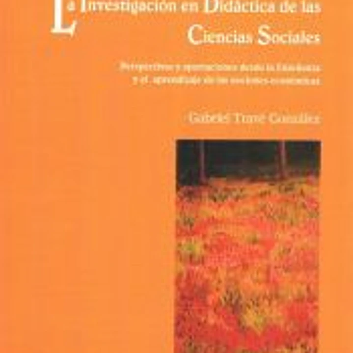 LA INVESTIGACION EN DIDACTICA DE LAS CIENCIAS SOCIALES: PERSPECTIVAS Y APORTACIONES DESDE LA ENSEÑANZA Y EL APRENDIZAJE DE LAS NOCIONES ECONOMICAS 1