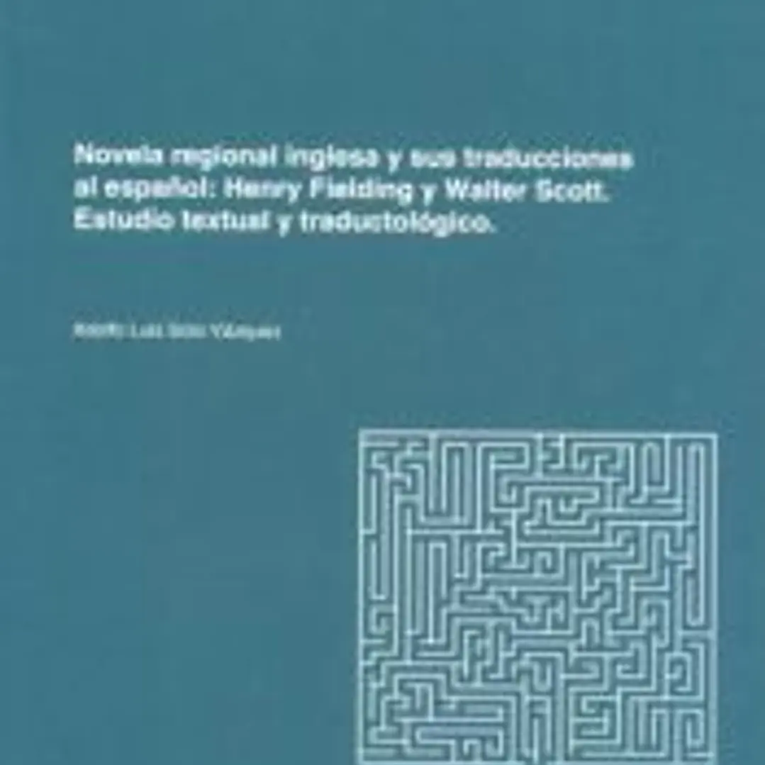 Novela regional inglesa y sus traducciones al español. Henry Fielding y Walter Scott: Estudio textual y traductológico 1