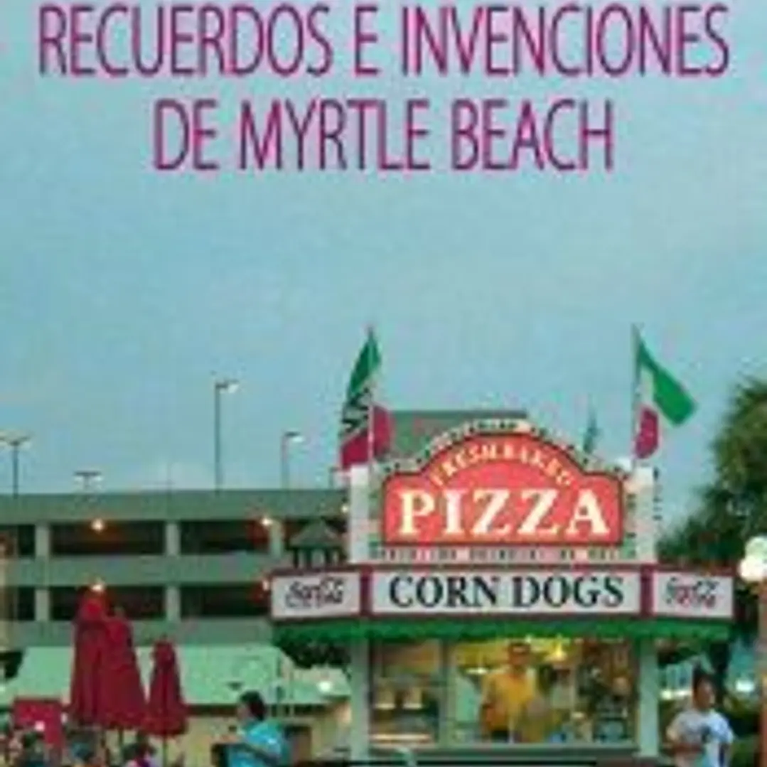 Recuerdos e invenciones de Myrtle Beach 1