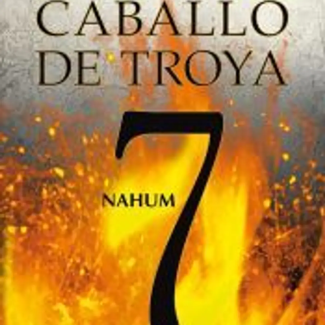 Caballo de Troya 07: Nahum 1