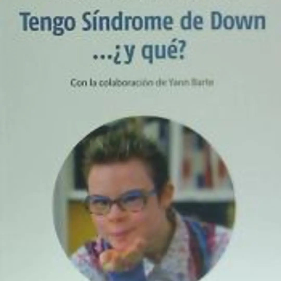 Tengo Síndrome de Down...¿y qué? 1