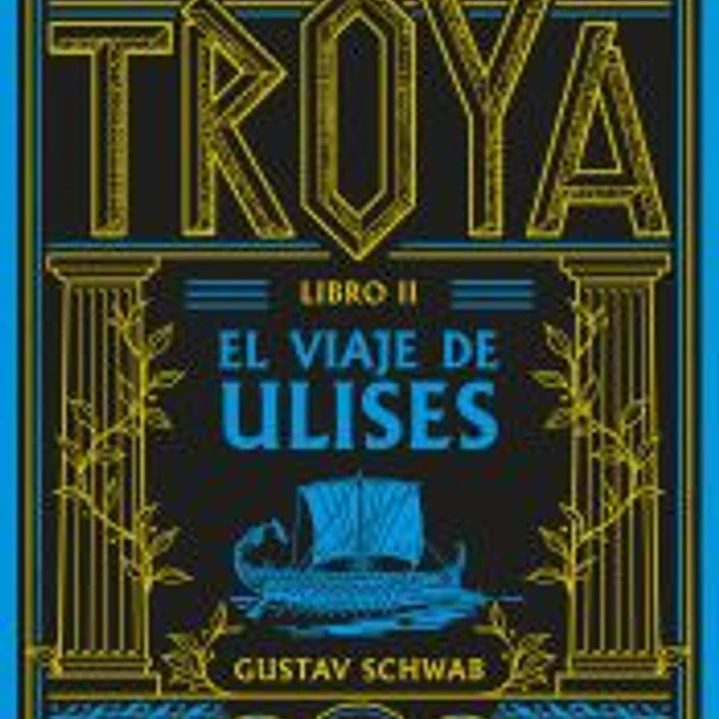 El ciclo de Troya. Libro 2: El viaje de Ulises 1