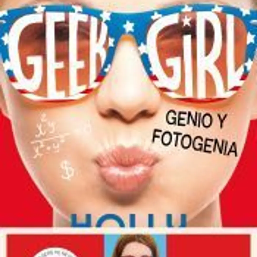 Geek Girl 3. Genio y fotogenia. Ahora un serie de Netflix 1