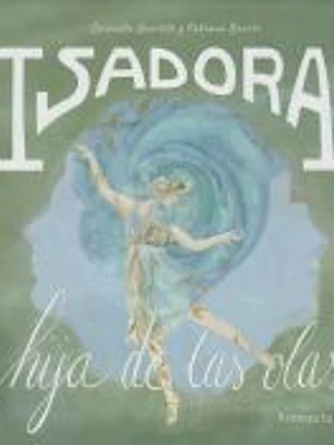 Isadora. Hija de las olas