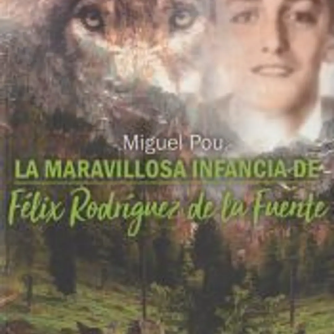 La maravillosa infancia de Félix Rodríguez de la Fuente 1