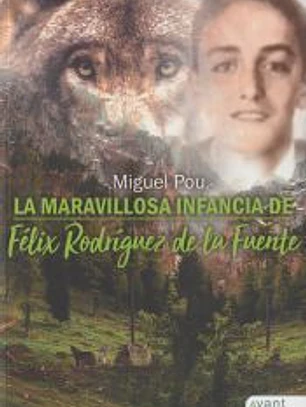 La maravillosa infancia de Félix Rodríguez de la Fuente