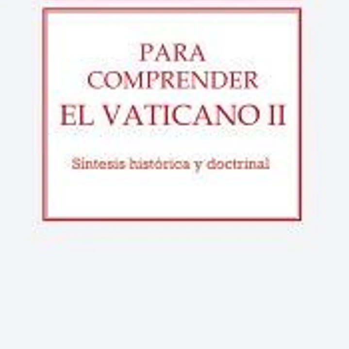 Para comprender el Vaticano II 1