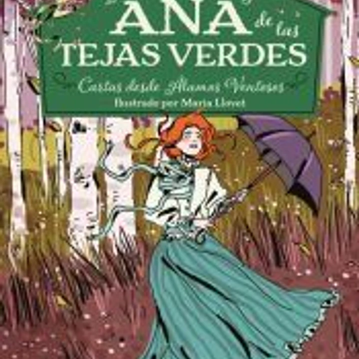 ANA DE LAS TEJAS VERDES 7. CARTAS DESDE 1