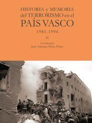 Historia y memoria del terrorismo en el Pa?s Vasco