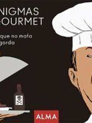 Enigmas gourmet, lo que no mata engorda