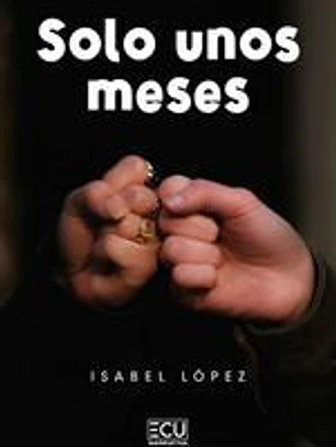 Solo unos meses