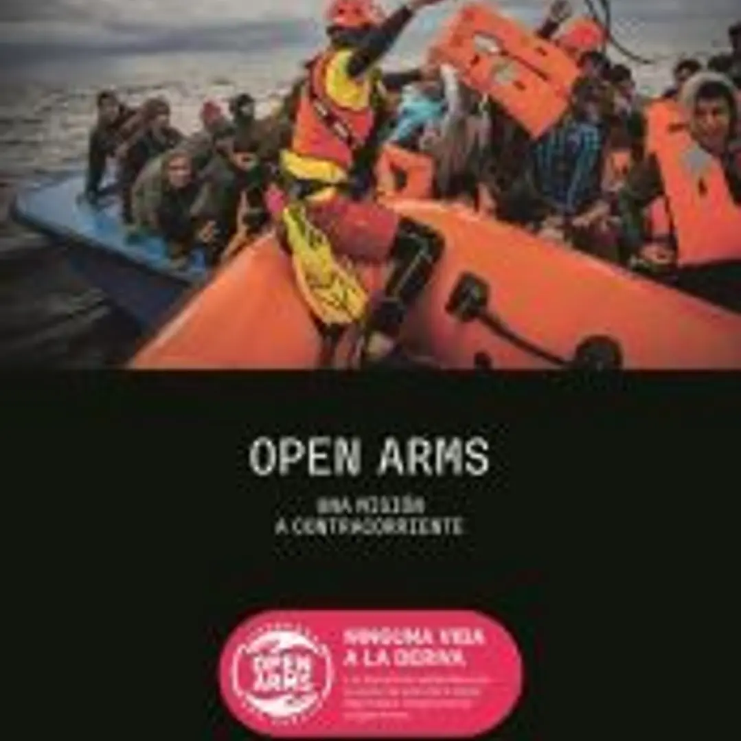 Open Arms. Ninguna vida a la deriva 1