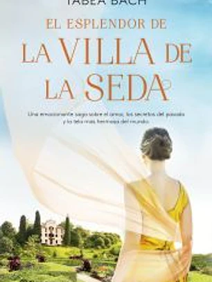 El esplendor de la Villa de la Seda (Serie La Villa de la Seda 2)