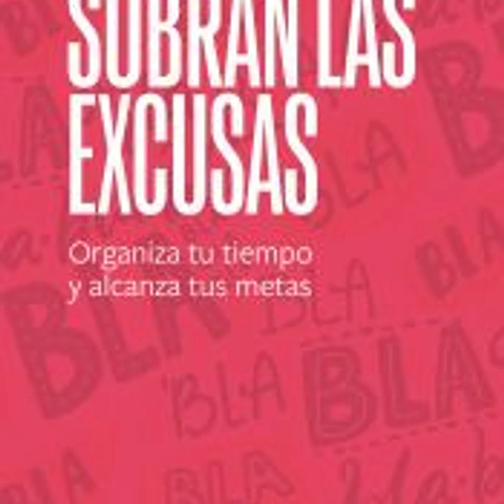 Sobran las excusas 1