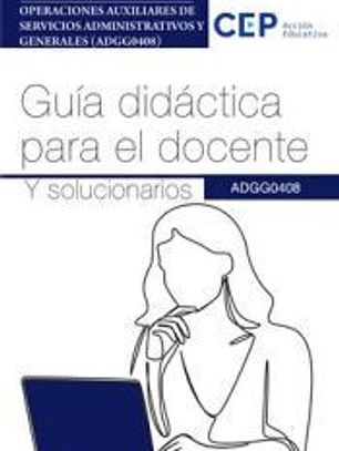 Guía didáctica para el docente. Operaciones auxiliares de servicios administrativos y generales (ADGG0408)