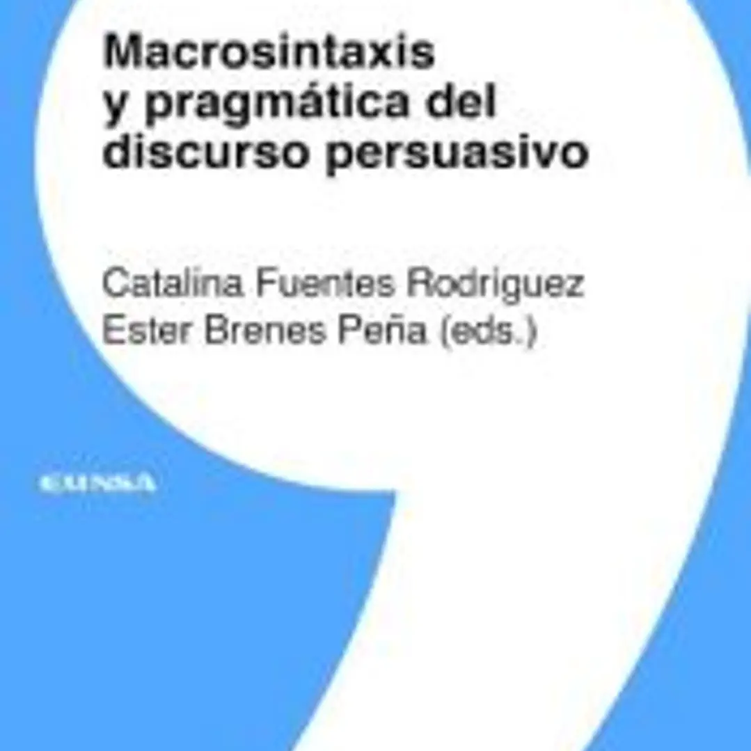Macrosintaxis y pragmática del discurso persuasivo 1