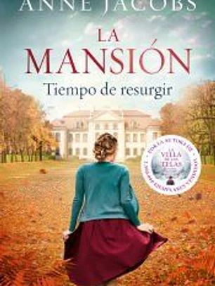 La mansión. Tiempo de resurgir