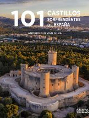 101 Castillos de España sorprendentes