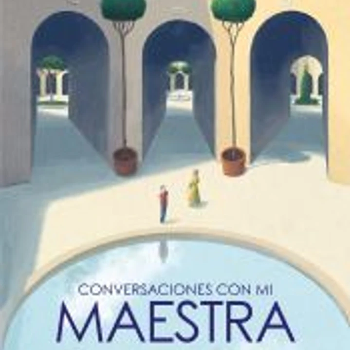 Conversaciones con mi maestra 1