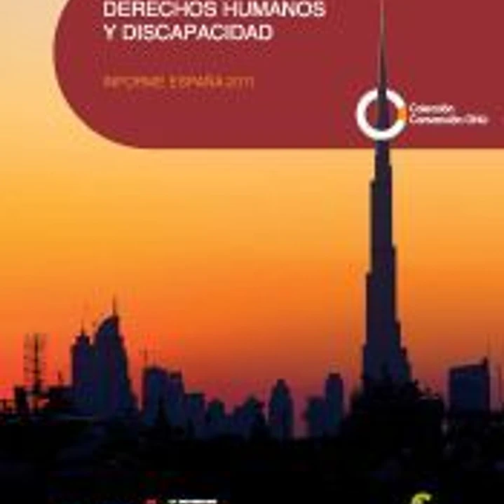 DERECHOS HUMANOS Y DISCAPACIDAD. Informe España 2011 1