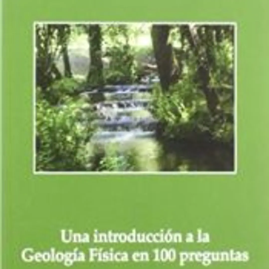 Una introducción a la Geología Física en 100 preguntas 1